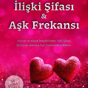 İLİŞKİ ŞİFASI & AŞK FREKANSI